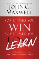 bokomslag Sometimes You Win--Sometimes You Learn: Life's Greatest Lessons Are Gained from Our Losses