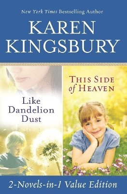 Karen Kingsbury - Like Dandelion Dust & This Side of Heaven Omnibus, Häftad
