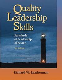 bokomslag Quality Leadership Skills, 3rd Edition: Standards of Leadership Behavior
