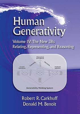 bokomslag Human Generativity Volume IV: The New 3R's: Relating, Representing, and Reasoning