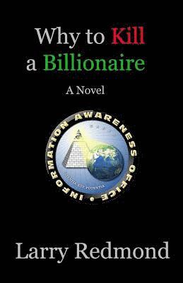 Larry Redmond - Why to Kill a Billionaire, Häftad