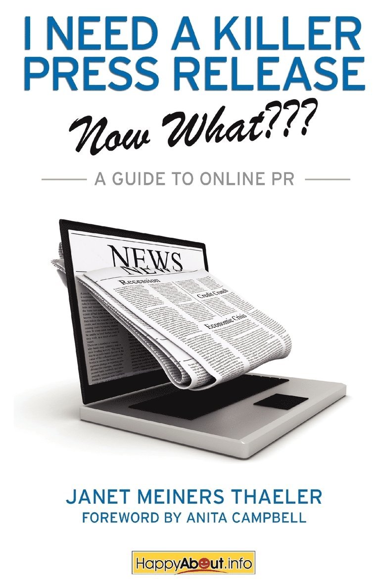 I Need a Killer Press Release--Now What??? 1