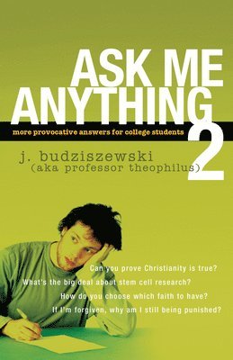 J. Budziszewski, J Budziszewski - Ask Me Anything 2, Häftad