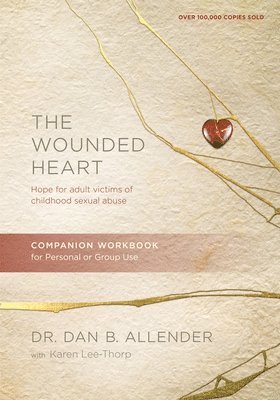 Wounded Heart Workbook, The 1