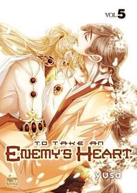 bokomslag To Take An Enemy's Heart Volume 5