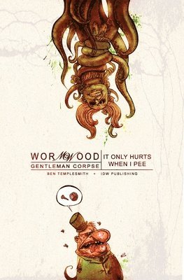 Wormwood, Gentleman Corpse Vol. 2: It Only Hurts When I Pee 1