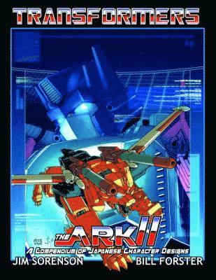 Jim Sorenson, William Forster - Transformers: The Ark Volume 2, Häftad