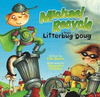 bokomslag Michael Recycle Meets Litterbug Doug