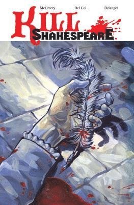 Conor McCreery, Anthony Del Col - Kill Shakespeare Volume 1: A Sea of Troubles, Häftad