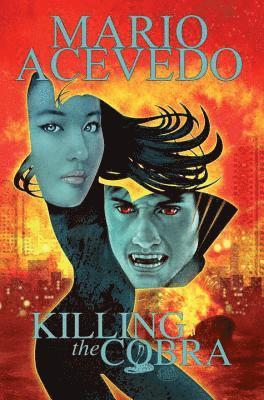 Mario Acevedo - Mario Acevedos Felix Gomez: Killing the Cobra Chinatown Trollop TP, Häftad