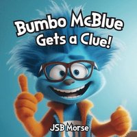 bokomslag Bumbo McBlue Gets a Clue!