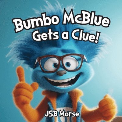 Bumbo McBlue Gets a Clue! 1