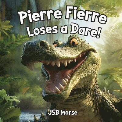 Jsb Morse, JSB Morse - Pierre Fierre Loses a Dare!, Häftad