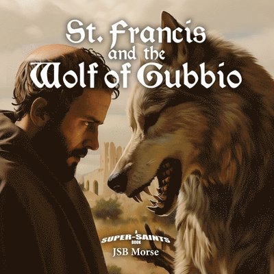 St. Francis and the Wolf of Gubbio
