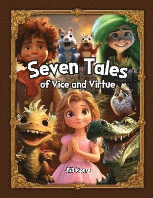Jsb Morse, JSB Morse - Seven Tales of Vice and Virtue, Häftad