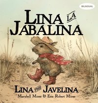 bokomslag Lina la Jabalina / Lina the Javelina - Bilingual