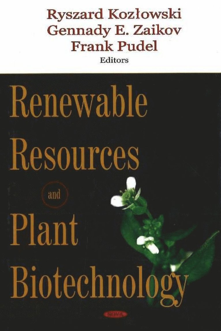 Ryszard Kozlowski, Gennady E Zaikov, Frank Pudel - Renewable Resources & Plant Biotechnology, Inbunden
