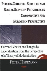 bokomslag Person-Oriented Services & Social Servces Providers in Comparative & European Perspective