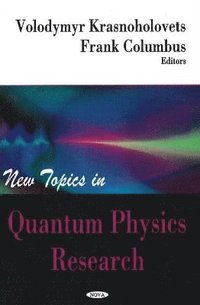 bokomslag New Topics in Quantum Physics Research