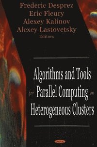 bokomslag Algorithms & Tools for Parallel Computing on Heterogeneous Clusters