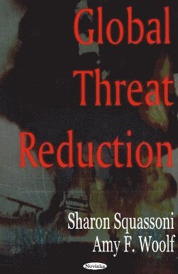 bokomslag Global Threat Reduction