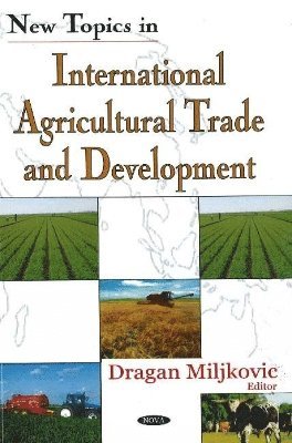 bokomslag New Topics in International Agricultural Trade & Development