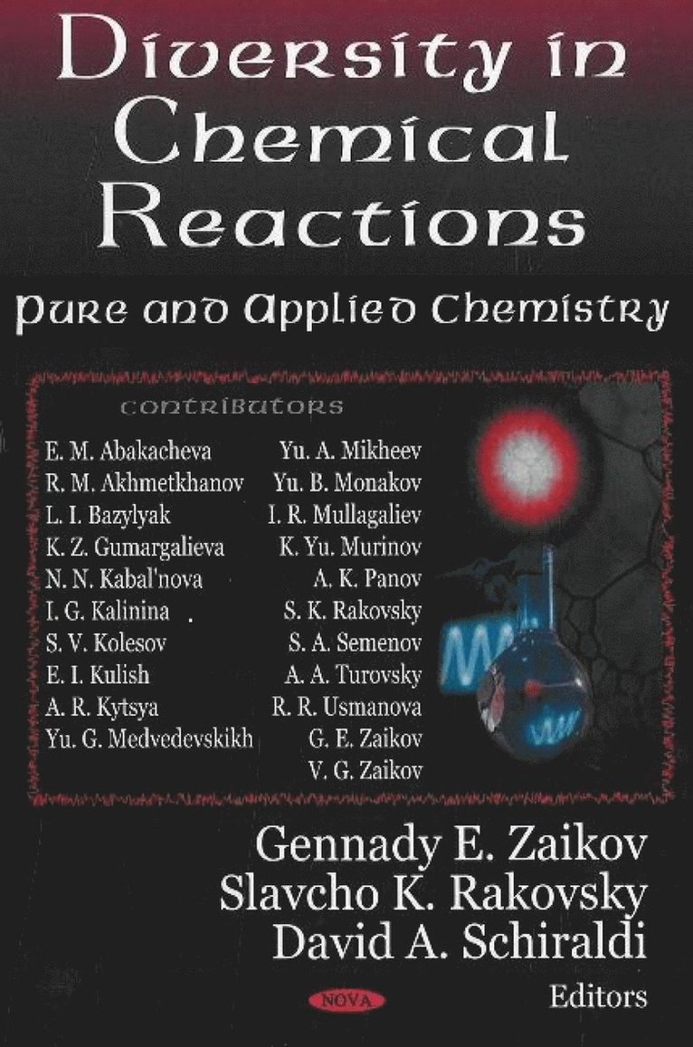Gennady E Zaikov, Slavcho K Radovsky, David A Schiraldi - Diversity in Chemical Reactions, Inbunden
