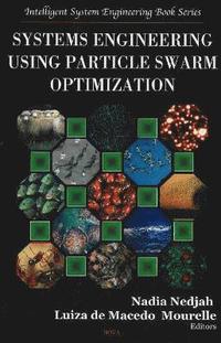 bokomslag Systems Engineering Using Particle Swarm Optimization