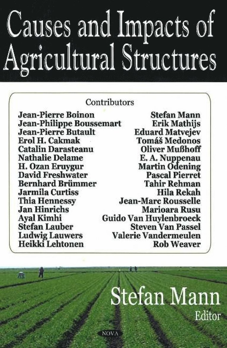 Stefan Mann - Causes & Impacts of Agricultural Structures, Inbunden