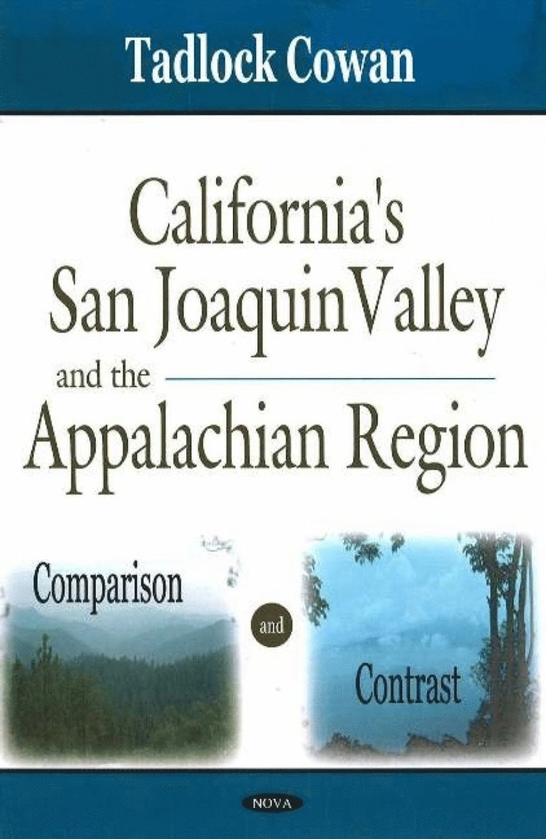 Tadlock Cowan - California's San Joaquin Valley & the Appalachian Region, Inbunden