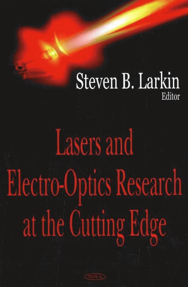 Steven B Larkin - Lasers & Electro-Optics Research at the Cutting Edge, Inbunden