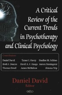 bokomslag Critical Review of the Current Trends in Psychotherapy & Clinical Psychology