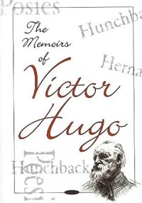bokomslag Memoirs of Victor Hugo