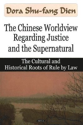 bokomslag Chinese Worldview Regarding Justice & the Supernatural