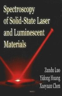 bokomslag Spectroscopy of Solid-State Laser & Luminescent Materials