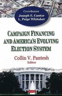 bokomslag Campaign Financing & America's Evolving Election System