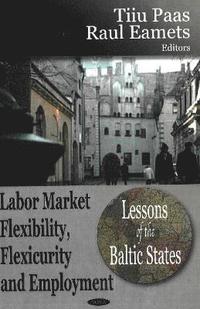bokomslag Labor Market Flexibility, Flexicurity & Employment