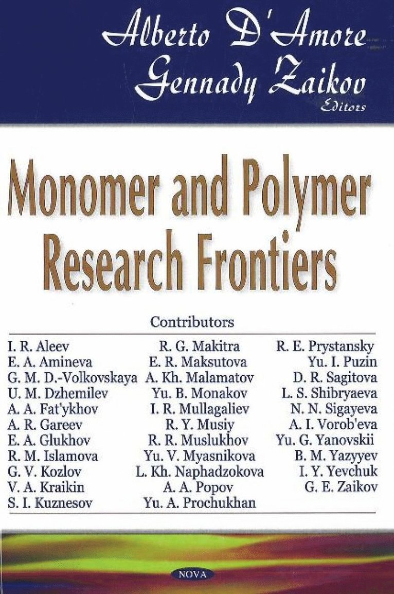 Alberto D'amore, Gennady Zaikov - Monomer & Polymer Research Frontiers, Inbunden