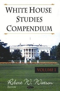 bokomslag White House Studies Compendium, Volume 1