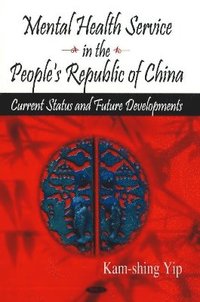 bokomslag Mental Health Service in the People's Republic of China