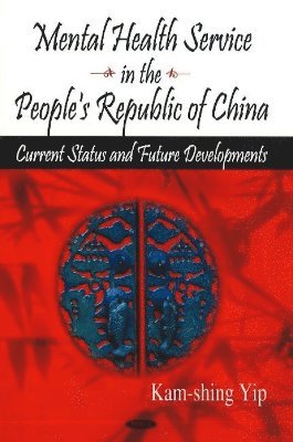 bokomslag Mental Health Service in the People's Republic of China