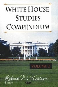 bokomslag White House Studies Compendium, Volume 2