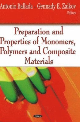 bokomslag Preparation & Properties of Monomers, Polymers & Composite Materials