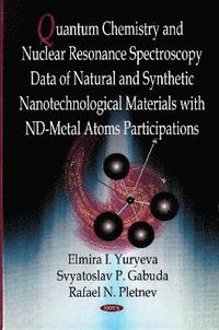 bokomslag Quantum Chemistry & Nuclear Resonance Spectroscopy Data of Natural & Synthetic Nanotechnological Materials with nd-Metal Atoms Participations