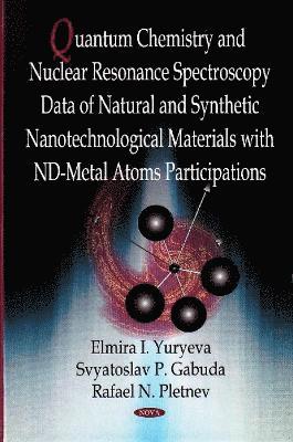 bokomslag Quantum Chemistry & Nuclear Resonance Spectroscopy Data of Natural & Synthetic Nanotechnological Materials with nd-Metal Atoms Participations