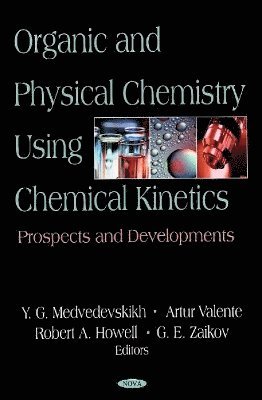 bokomslag Organic & Physical Chemistry Using Chemical Kinetics