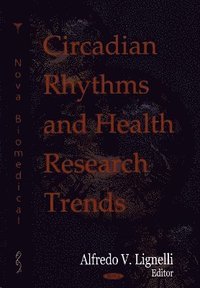bokomslag Circadian Rhythms & Health Research Trends