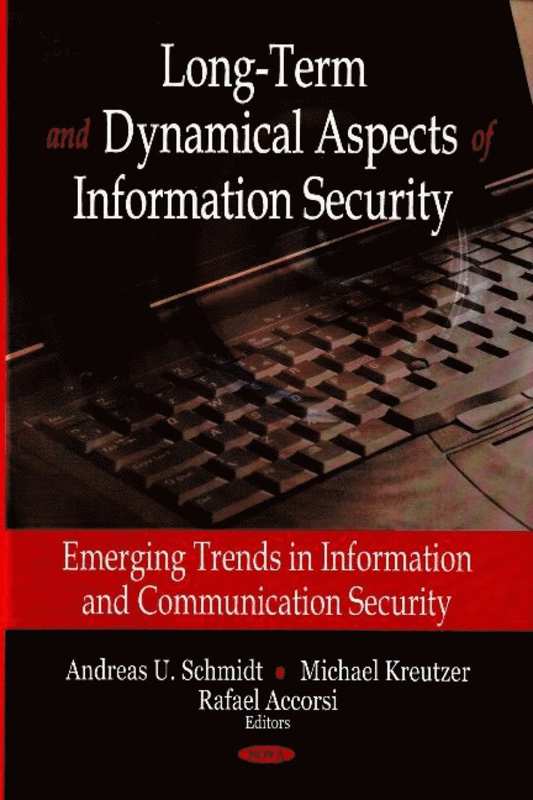 Andreas U Schmidt, Michael Kreutzer, Rafael Accorsi - Long-Term & Dynamical Aspects of Information Security, Inbunden