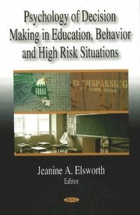 bokomslag Psychology of Decision Making in Education, Behavior & High Risk Situations