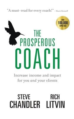 Steve Chandler, Rich Litvin - Prosperous Coach, Inbunden